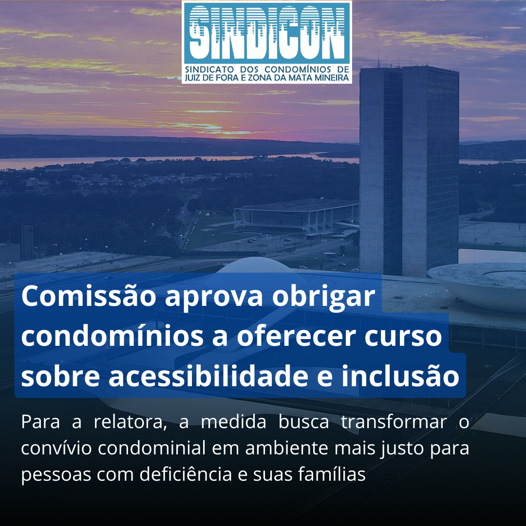 Comissão aprova obrigar condomínios a oferecer curso sobre acessibilidade e inclusão