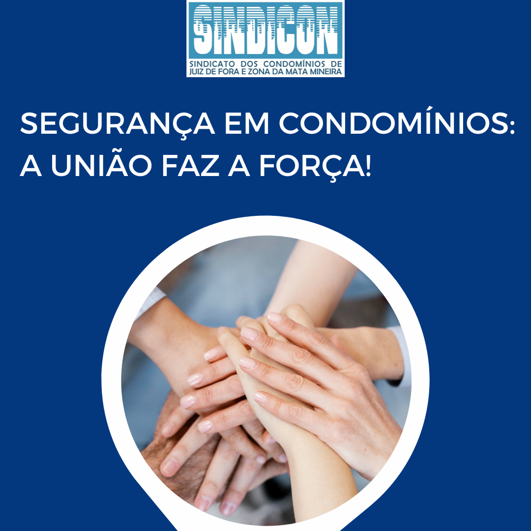 Segurança em condomínios: A união faz a força!
