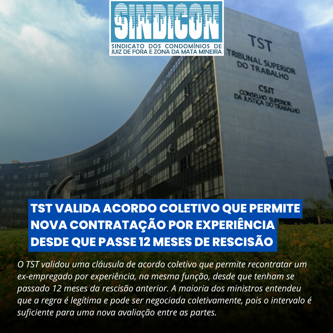TST Valida acordo coletivo que permite nova contratação por experiência desde que passe 12 meses de rescisão