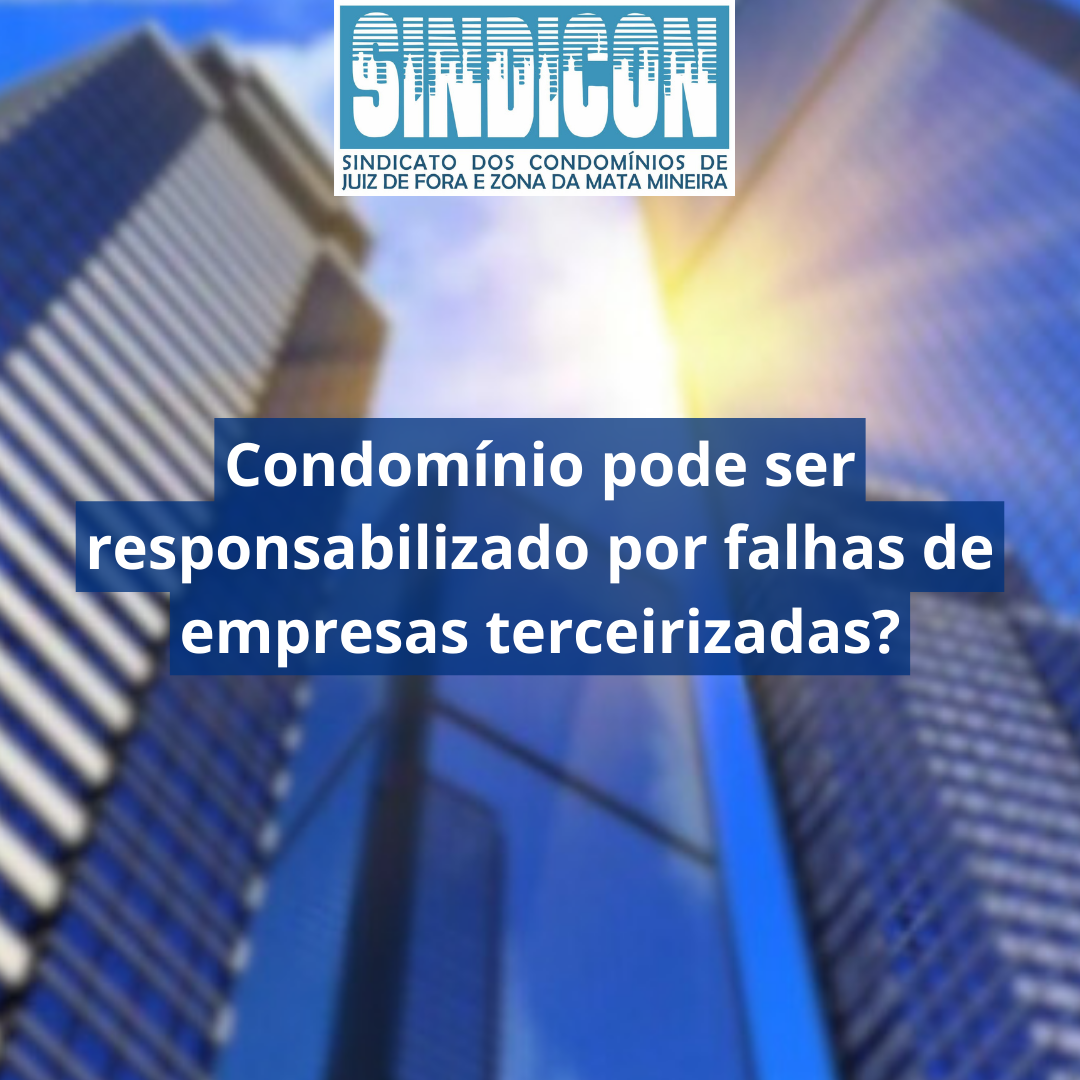 Condomínio pode ser responsabilizado por falhas de empresas terceirizadas?