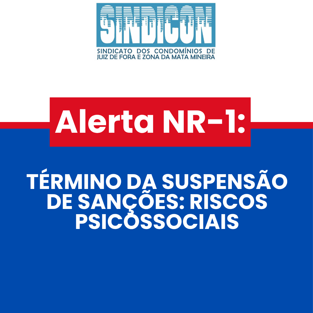 Alerta NR-1: Término da Suspensão de Sanções – Riscos Psicossociais