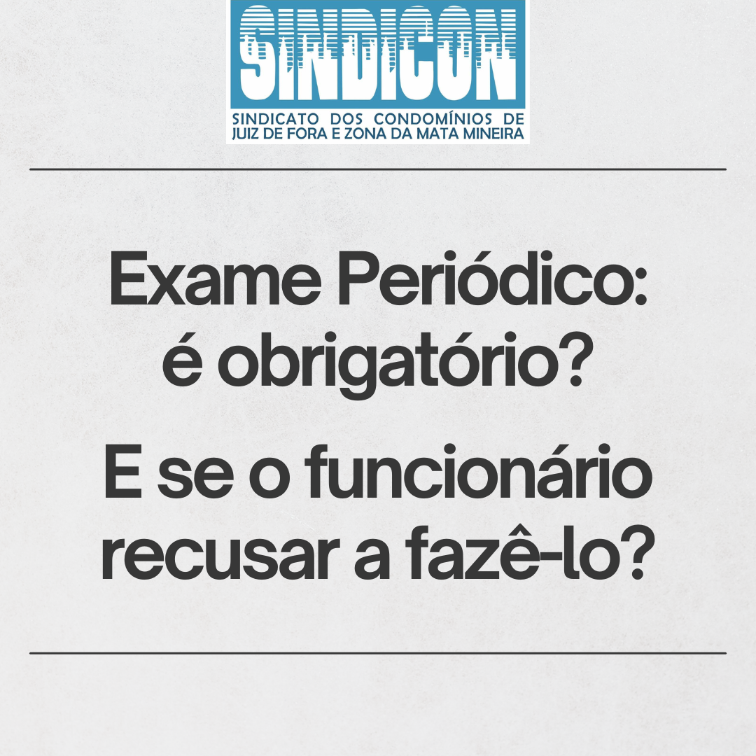 Exame Periódico: É obrigatório? E se o funcionário recusar a fazê-lo?