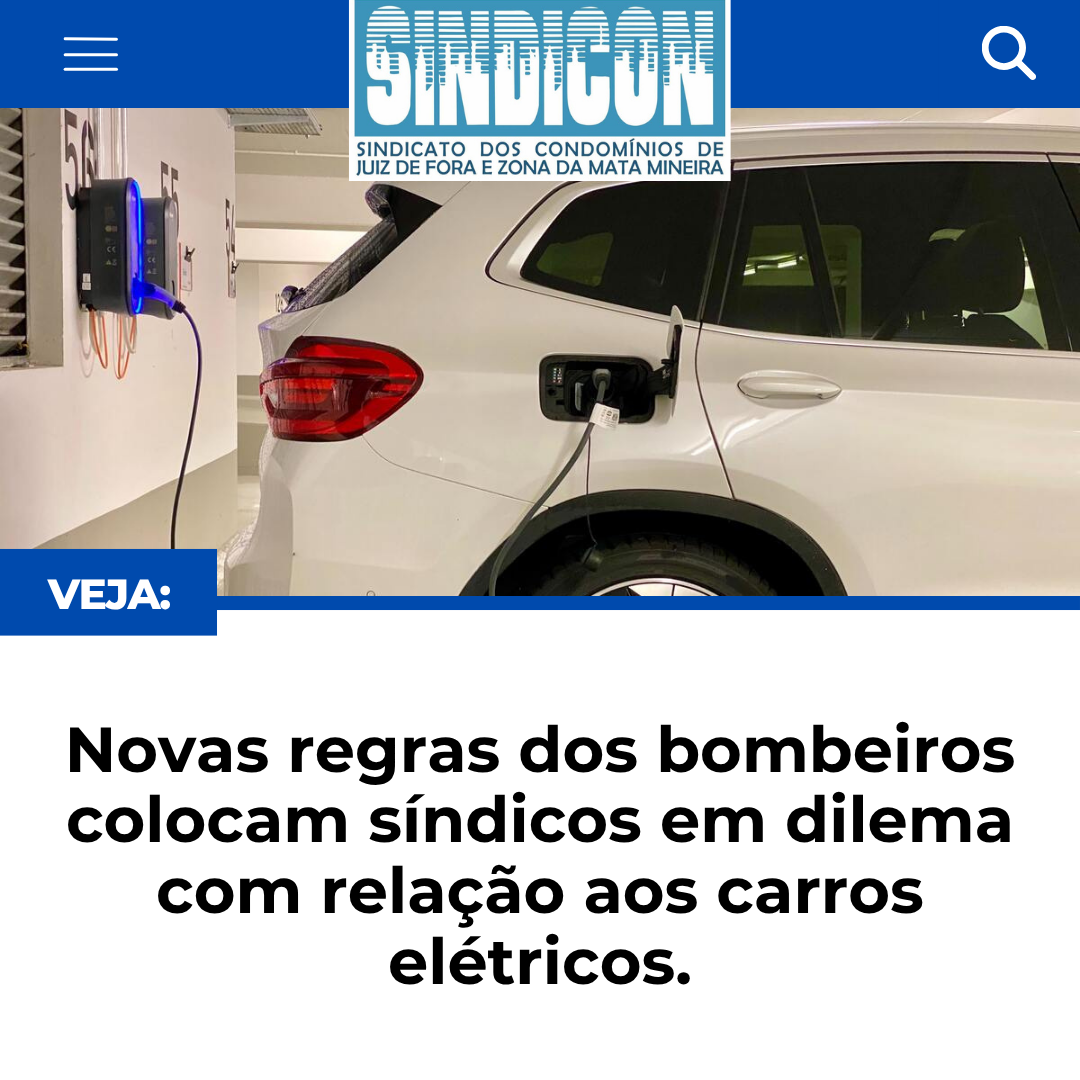Novas regras dos bombeiros colocam síndicos em dilema com relação aos carros elétricos